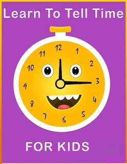 Couverture_Learn To Tell Time For Kids