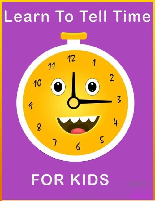 Couverture_Learn To Tell Time For Kids