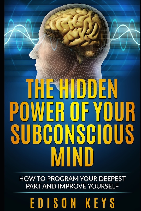 Front cover_The Hidden Power of Your Subconscious Mind