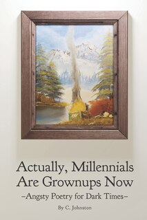 Front cover_Actually, Millennials Are Grownups Now