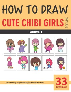 How to Draw Cute Chibi Girls - Volume 1