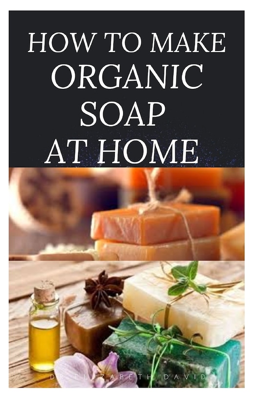 Couverture_How to Make Organic Soap at Home