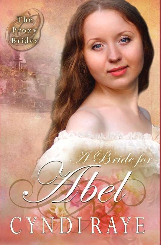 Front cover_A Bride for Abel (The Proxy Brides Book 4)