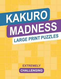 Front cover_Kakuro Madness Large Print Puzzles