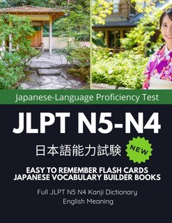 Easy to Remember Flash Cards Japanese Vocabulary Builder Books Full JLPT N5 N4 Kanji Dictionary English Meaning: Quick Study Academic Japanese Vocabulary Flashcards Language learning for kids, children, beginners, elementary, Language Proficiency Test N5-4