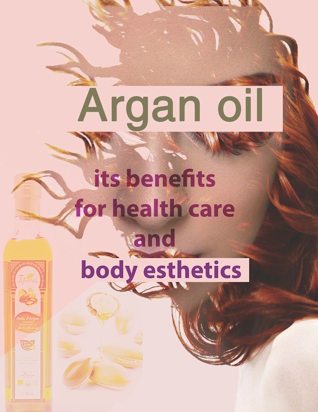 Front cover_Argan oil its benefits for health care and body esthetics