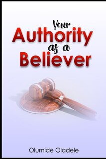 Front cover_Your Authority As A Believer