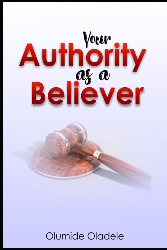 Front cover_Your Authority As A Believer