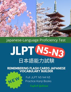 Front cover_Remembering Flash Cards Japanese Vocabulary Builder Full JLPT N5 N4 N3 Practice Kanji Books English Galician
