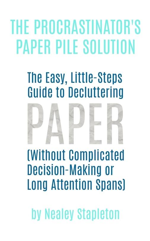 Couverture_The Procrastinator's Paper Pile Solution