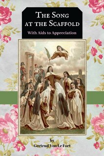 The Song at the Scaffold: with Aids to Appreciation of The Song