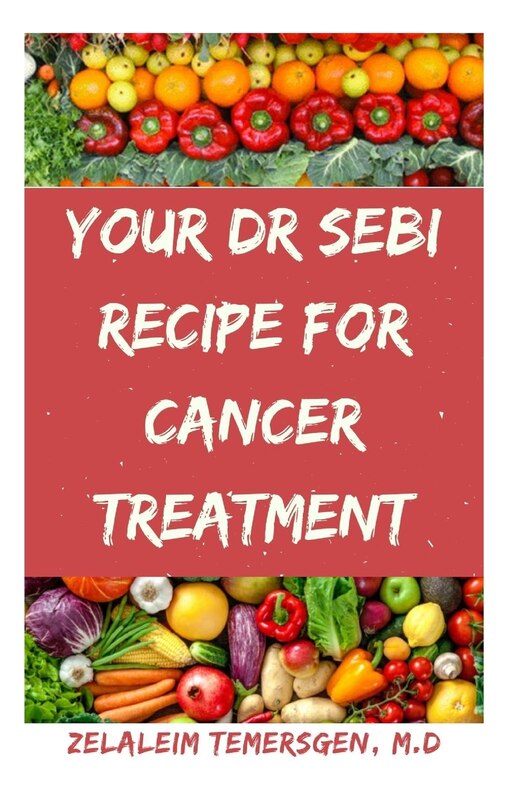 Couverture_Your Dr Sebi Recipe for Cancer Treatment