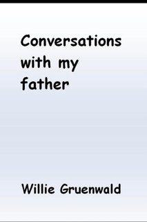 Front cover_Conversations with my father