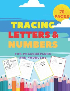 Couverture_Tracing Letters and Numbers For Preschoolers and Toddlers.