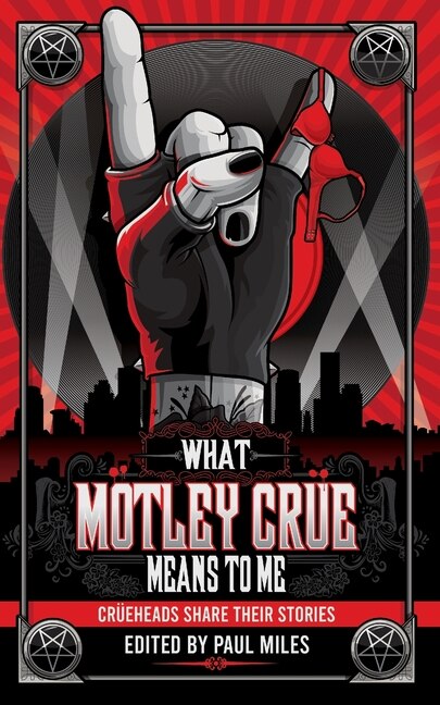 Couverture_What Mötley Crüe Means to Me