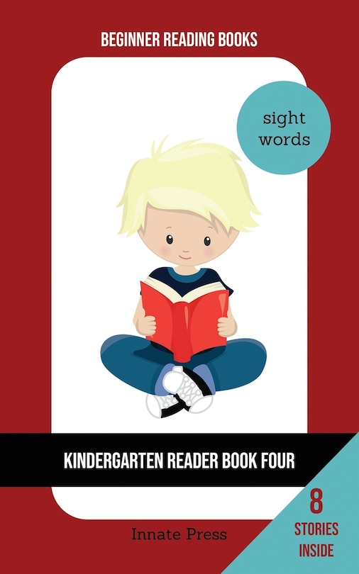 Kindergarten Reader Book Four: Sight Word Focus