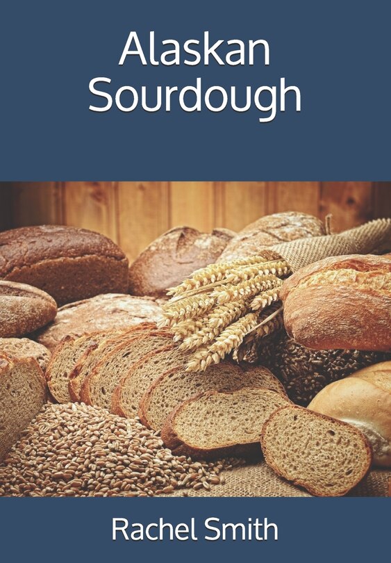 Front cover_Alaskan Sourdough