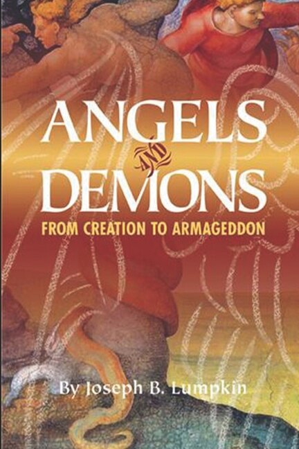 Angels and Demons: From Creation To Armageddon