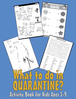Couverture_What to do in QUARANTINE - Activity Book for Kids Ages 5-9