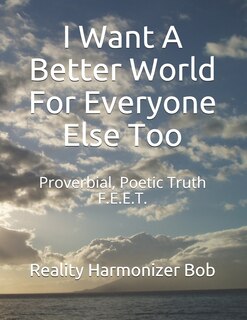 Front cover_I Want A Better World For Everyone Else Too