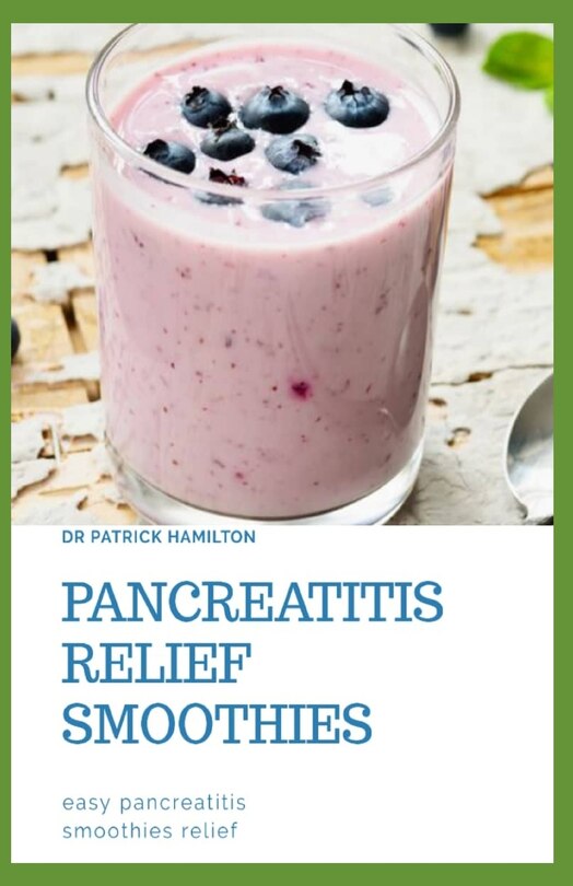 Pancreatitis Relief Smoothies: easy pancreatitis smoothies relief