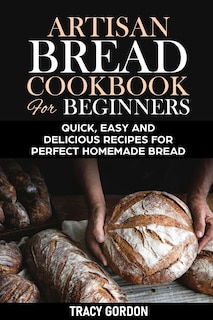 Front cover_Artisan Bread Cookbook for Beginners