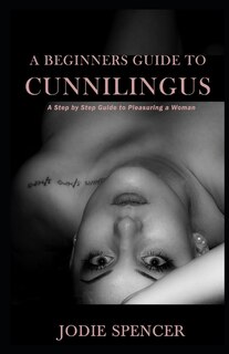 Couverture_A Beginners Guide to Cunnilingus