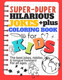 Front cover_The Big Book Of Jokes and Coloring Pages Hilarious Jokes and Coloring for Kids The best jokes, riddles & tongue twisters! All ages!