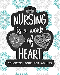 Couverture_Nursing Is The Work Of Heart Coloring Book For Adults