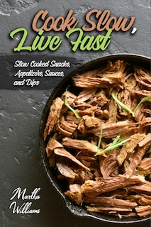 Front cover_Cook Slow, Live Fast