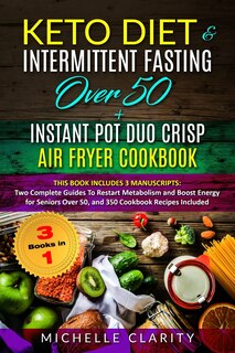 Couverture_Keto Diet & Intermittent Fasting Over 50 + Instant Pot Duo Crisp Air Fryer Cookbook