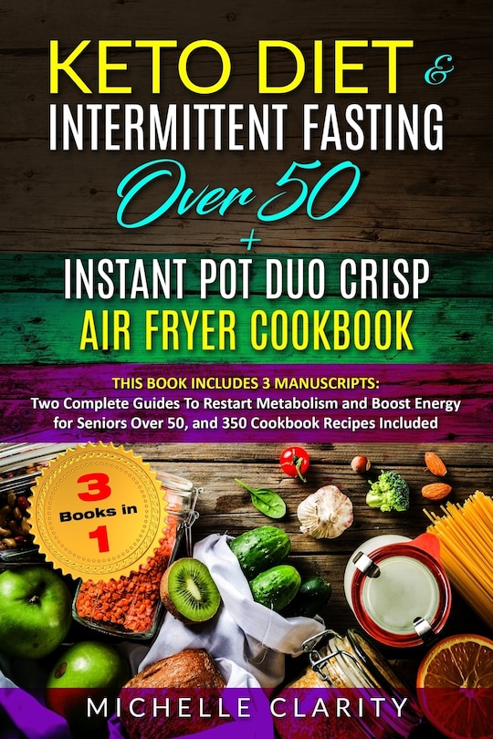 Couverture_Keto Diet & Intermittent Fasting Over 50 + Instant Pot Duo Crisp Air Fryer Cookbook