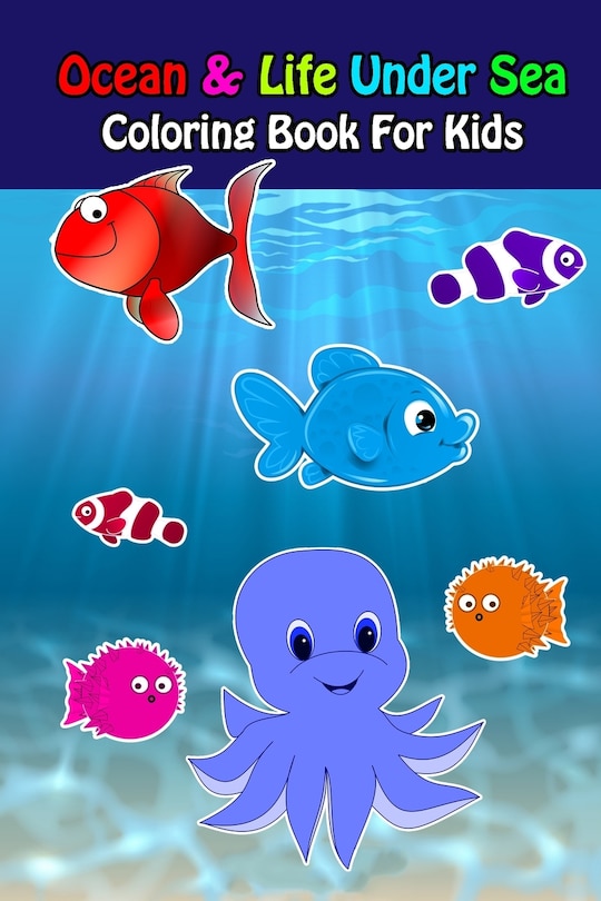 Front cover_Ocean And Life Under Sea Coloring Book For Kids
