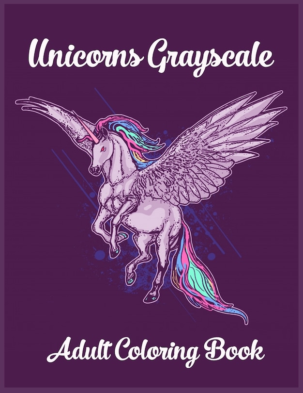 Couverture_Unicorns Grayscale An Adult Coloring Book