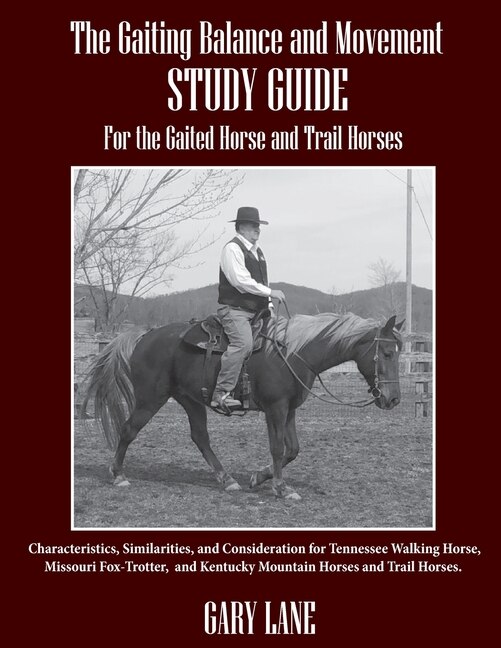 Couverture_The Gaiting Balance and Movement Study Guide for the Gaited and Trail Horses