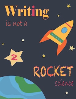 Front cover_Writing Is Not A Rocket Scienece 2