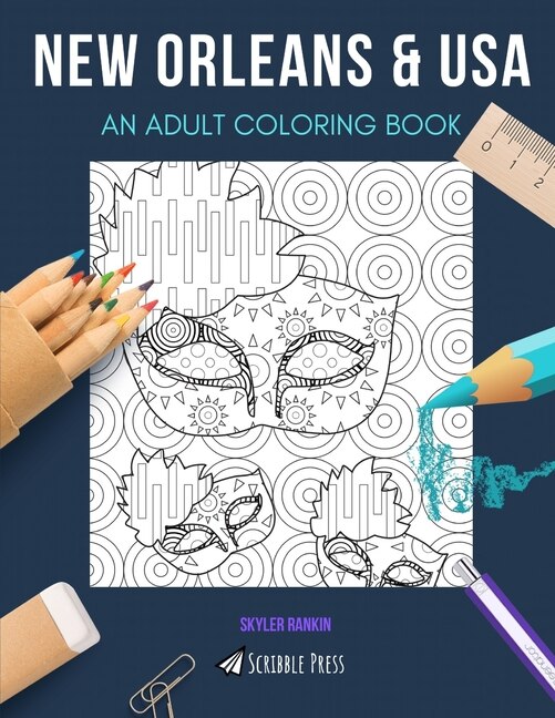 New Orleans & USA: AN ADULT COLORING BOOK: An Awesome Coloring Book For Adults