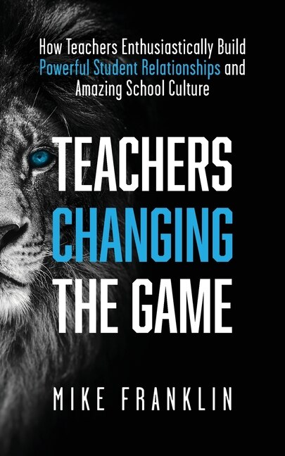 Front cover_Teachers Changing The Game