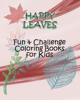 Couverture_HAPPY LEAVES - Fun & Challenge Coloring Books for Kids