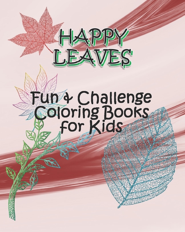 Couverture_HAPPY LEAVES - Fun & Challenge Coloring Books for Kids