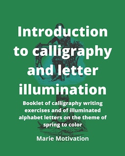 Front cover_Introduction to calligraphy and letter illumination