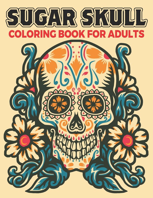 Front cover_Sugar Skull Coloring Book For Adults