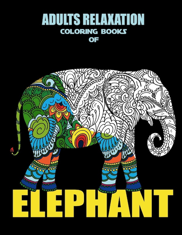 Front cover_Adults Relaxation Coloring Books of Elephant