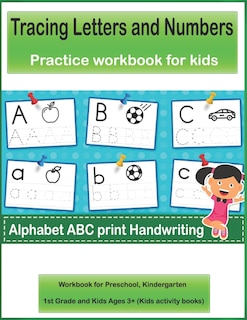 Front cover_Tracing Letters and Numbers Alphabet ABC print Handwriting Practice workbook for kids