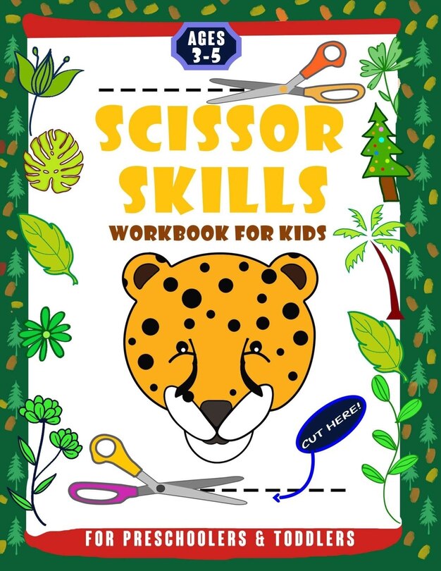 Front cover_Scissor Skills Workbook for Kids Preschoolers & Toddlers Ages 3-5