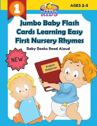 Jumbo Baby Flash Cards Learning Easy First Nursery Rhymes Baby Books Read Aloud English Bulgarian: 100+ colorful picture flashcards games rhyming words cards for preschoolers, toddlers, kindergarten, homeschooling children distance learning kids ages 2-5