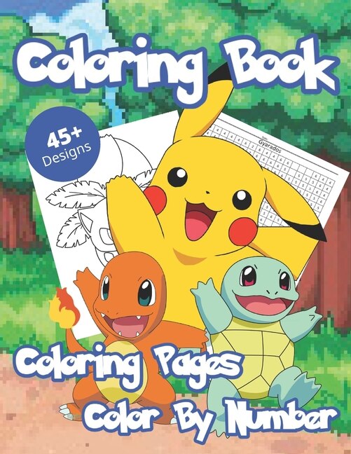 Coloring Book: NEW! Coloring Book For Kids Ages 4-8 With 45+ Unique Designs and Color By Number Illustrations - Great Coloring And Activity Books For Kids And Toddlers