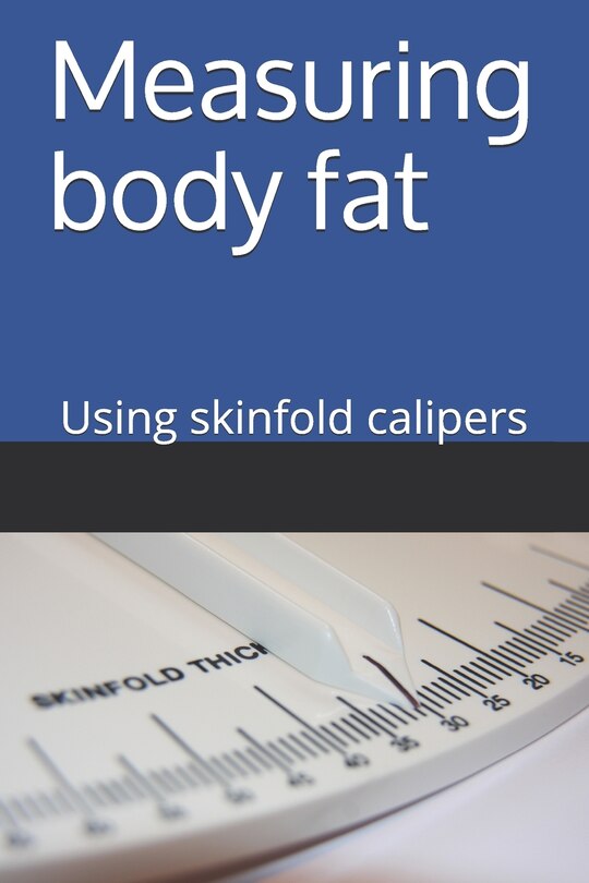 Couverture_Measuring Body Fat - Using Skinfold Calipers