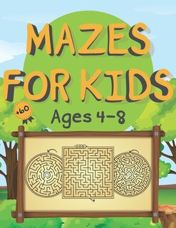 Front cover_+60 Mazes For Kids Ages 4-8