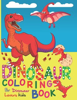 Front cover_Dinosaur Coloring Book for Dinosaur Lovers Kids